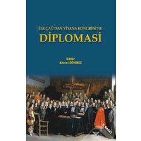 Diplomasi - İlk Çağ'dan Viyana Kongresine - Kolektif