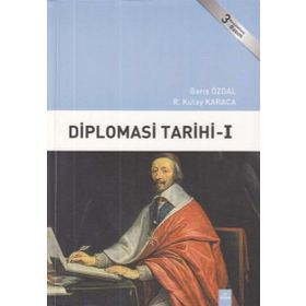 Diplomasi Tarihi 1 - Barış Özdal R. Kutay Karaca