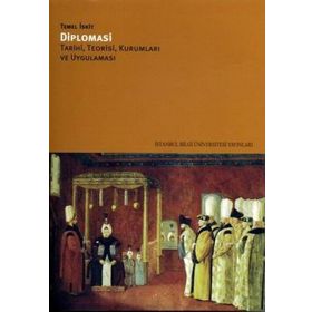DIPLOMASI TARIHI, TEORISI, KURUMLARI VE UYGULAMALARI - TEMEL İSKİT