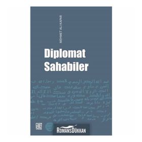 Diplomat Sahabiler - Mehmet Ali Kapar