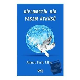 Diplomatik Bir Yaşam Öyküsü Gece Kitaplığı