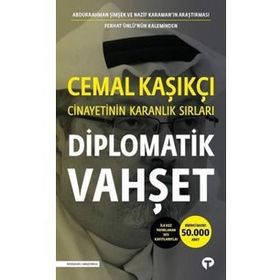 Diplomatik Vahşet - Cemal Kaşıkçı Cinayetinin Karanlık Sırları - Ferhat Ünlü