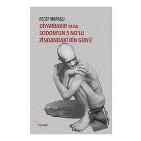 Dipnot Yayınları Diyarbakır ya da Sodom’un 5 No’lu Zindandaki Bin Günü