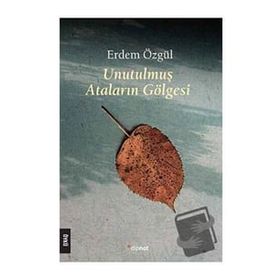 Dipnot Yayınları Unutulmuş Ataların Gölgesi