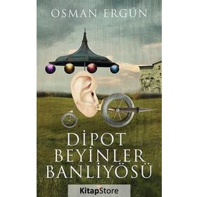 Dipot Beyinler Banliyösü - Osman Ergün