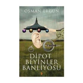 Dipot Beyinler Banliyösü - Osman Ergün