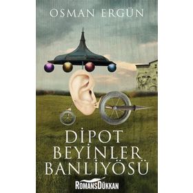 Dipot Beyinler Banliyösü - Osman Ergün
