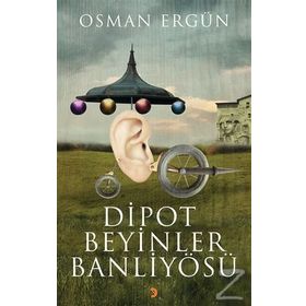 Dipot Beyinler Banliyösü - Osman Ergün