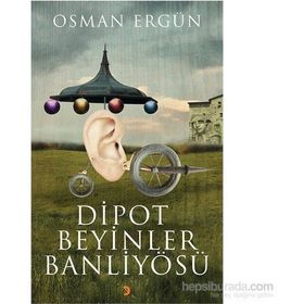 Dipot Beyinler Banliyösü - Osman Ergün