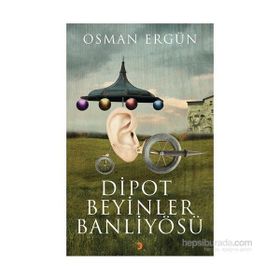 Dipot Beyinler Banliyösü - Osman Ergün