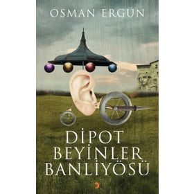 Dipot Beyinler Banliyösü - Osman Ergün