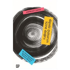 Dipsiz Çukurun İçine Doğru - Bir Nöropsikiyatrın Rahatsız Zihinler Üzerine Notları - Anthony David