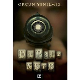 Dipsiz Kuyu - Orçun Yenilmez