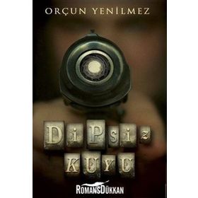 Dipsiz Kuyu - Orçun Yenilmez