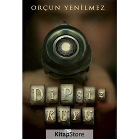 Dipsiz Kuyu - Orçun Yenilmez