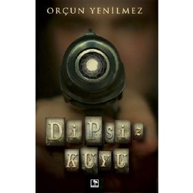 Dipsiz Kuyu - Orçun Yenilmez