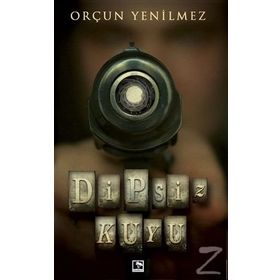 Dipsiz Kuyu - Orçun Yenilmez