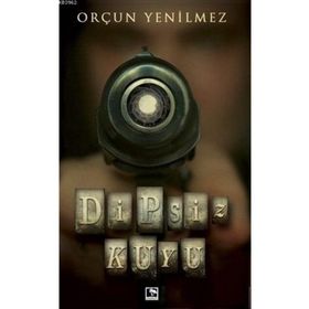 Dipsiz Kuyu - Orçun Yenilmez
