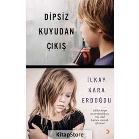 Dipsiz Kuyudan Çıkış - İlkay Kara Erdoğdu