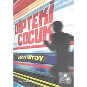 DIPTEKI ÇOCUK - JOHN WRAY