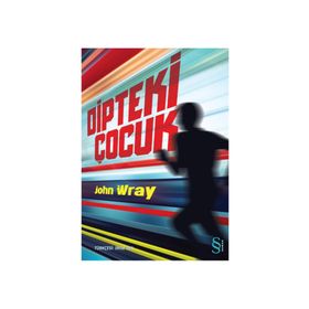 DIPTEKI ÇOCUK - JOHN WRAY