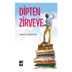 Dipten Zirveye - Ahmet Alpaslan
