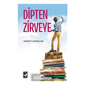 Dipten Zirveye - Ahmet Alpaslan