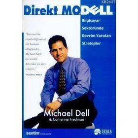 DIREKT MODELL BILGISAYAR SEKTÖRÜNDE DEVRIM YARATAN STRATEJILER - MICHAEL DELL;CATHERINE FREDMAN