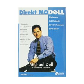 DIREKT MODELL BILGISAYAR SEKTÖRÜNDE DEVRIM YARATAN STRATEJILER - MICHAEL DELL;CATHERINE FREDMAN