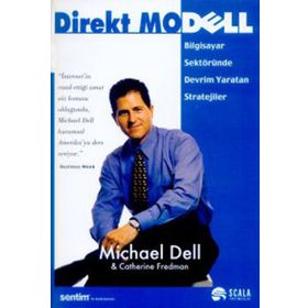 DIREKT MODELL BILGISAYAR SEKTÖRÜNDE DEVRIM YARATAN STRATEJILER - MICHAEL DELL;CATHERINE FREDMAN