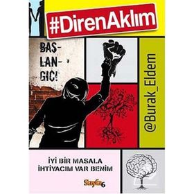 DIREN AKLIM BAŞLANGIÇ! - BURAK ELDEM