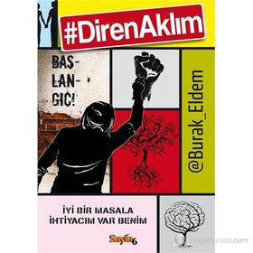 DIREN AKLIM BAŞLANGIÇ! - BURAK ELDEM
