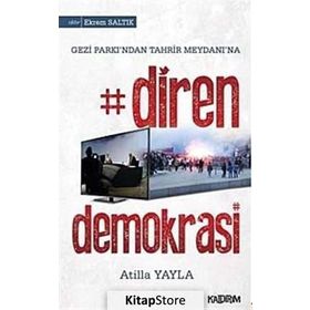 DIREN DEMOKRASI - ATILLA YAYLA