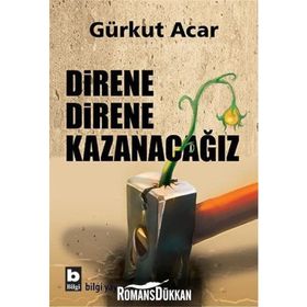 Direne Direne Kazanacağız - Gürkut Acar
