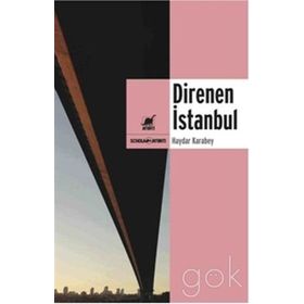 Direnen İstanbul - Haydar Karabey
