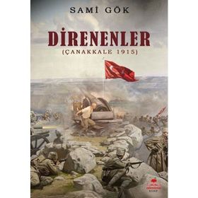 Direnenler Çanakkale 1915 Almina Kitap