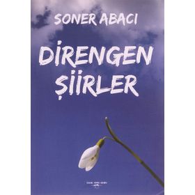 Direngen Şiirler - Soner Abacı