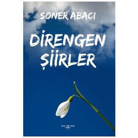 Direngen Şiirler - Soner Abacı