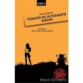 Direniş Çağında Türkiye’de Alternatif Medya - Bora Ataman Barış Çoban