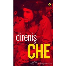 Direniş Che - Ernesto Che Guevara