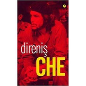 Direniş Che - Ernesto Che Guevara