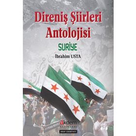 Direniş Şiirleri Anatolojisi Suriye - İbrahim Usta
