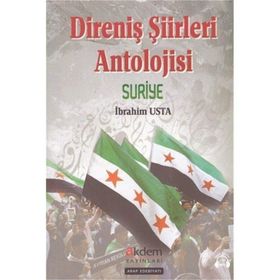 Direniş Şiirleri Anatolojisi Suriye - İbrahim Usta