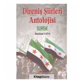 Direniş Şiirleri Anatolojisi Suriye - İbrahim Usta