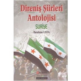 Direniş Şiirleri Anatolojisi Suriye - İbrahim Usta