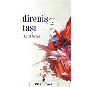 DİRENİŞ TAŞI - MURAT SOYAK