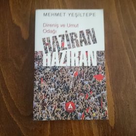 Direniş ve Umut Odağı Haziran Haziran - Mehmet Yeşiltepe