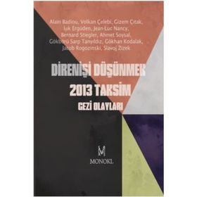 DIRENIŞI DÜŞÜNMEK 2013 TAKSIM GEZI OLAYLARI - KOLEKTIF