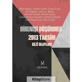 DIRENIŞI DÜŞÜNMEK 2013 TAKSIM GEZI OLAYLARI - KOLEKTIF