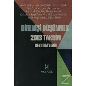 DIRENIŞI DÜŞÜNMEK 2013 TAKSIM GEZI OLAYLARI - KOLEKTIF